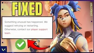 How To Fix “Something Unusual Has Happened” Error in VALORANT | 2025 Easy Fix