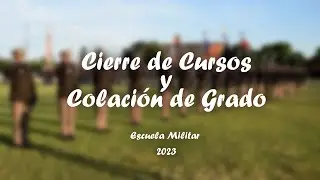 Ceremonia de Cierre de Cursos y Colación de Grado de la Escuela Militar 2023