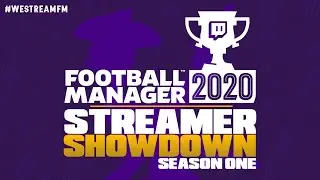 Streamer Showdown Season 1 Recap - Football Manager 2020