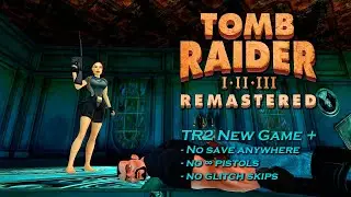 Tomb Raider 2: NG+ | No save anywhere | No Pistols 2/3