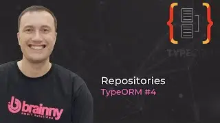TypeORM #4 - Utilizando os Repositories