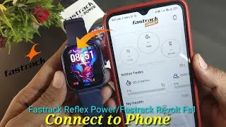 Fastrack Reflex Power & Revolt FS1 Connect to Phone | Fastrack Smartwatch Phone se kise Connect Kare