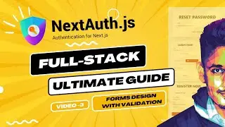 Next js Authentication: Forms Design with Validation | Production Grade