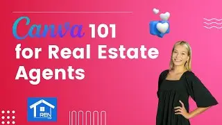 Canva 101 for Real Estate Agents