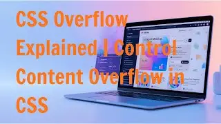 CSS Overflow Explained | Control Content Overflow in CSS