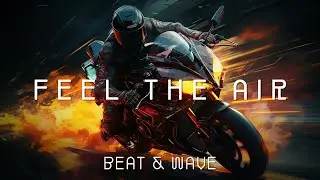 Feel the Air | Electronic Music : Beats and Sound