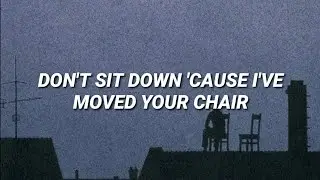 Arctic Monkeys - Don't sit down 'cause i've moved your chair