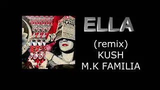 KUSH - ELLA (remix)