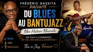 Frederic Gassita raconte : Guitare Blues and Jazz
