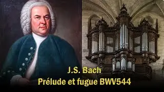 Prélude & fugue de Bach BWV544