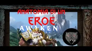 ANATOMIA DI UN EROE - AWAKEN CHAOS ERA