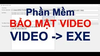 Phần Mềm Bảo Vệ Video - Không Cho Chia Sẽ Video - Chống Quay Màn Hình