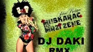 MUSKARAC KOJI MRZI ZENE-JELENA KARLEUSA RMX BY DJ DAKI 2011