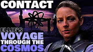 CONTACT Ending Explained | Dr. Ellie Arroway's Interstellar Voyage