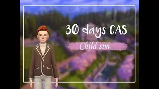 TS4 | 30 day's CAS | 30 days to | 8 day | Child sim | child