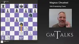 Magnus Chrushed - Wild Entertaining Chess