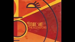 The Ellevators - Dirty Yellow Chair