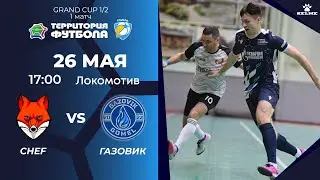 26-05-2024 CHEF - ГАЗОВИК
