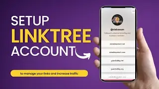 Setup LinkTree Account to manage your links and increase traffic