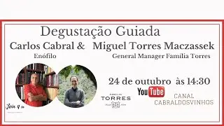 Degustação Guiada Carlos Cabral & Miguel Torres Maczassek