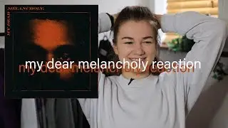 The Weeknd Album Reaction | My Dear Melancholy