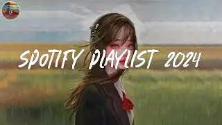 Spotify playlist 2024 🎧 Trending songs on Spotify ~ Spotify music 2024