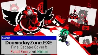DoomsdayZone.EXE - Final Escape But Fatal Error and Midori Sing It (FNF Sonic.EXE Cover)