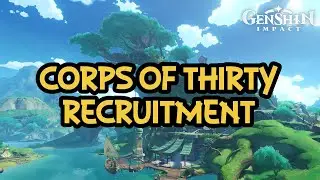 Corps of Thirty Recruitment Walkthrough l Genshin Impact