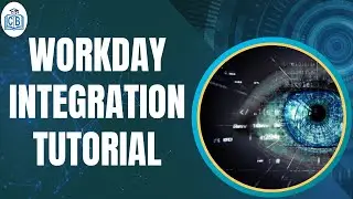 Integration Workday | Workday Integration Tutorial | Integration Certification | CyberBrainer