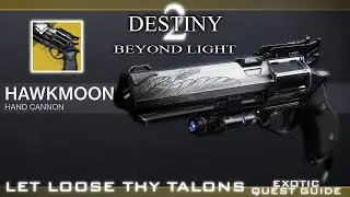 LET LOOSE THY TALONS EXOTIC QUEST GUIDE FOR THE HAWKMOON EXOTIC HANDCANNON(DESTINY 2 - BEYOND LIGHT)