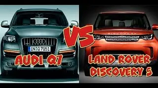 Audi Q7 или Land Rover Discovery 5 сравнение