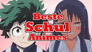 Die 5 besten Schulanimes (deutsch)