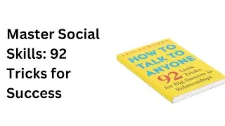 Master Social Skills: 92 Tricks for Success