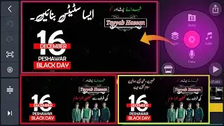 16 December Black Day Video Editing in Kinemaster Saniha Peshawar Full Tutorial | Tayyab Writes30
