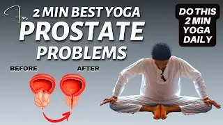 Most Effective 2 Min Yoga for Prostate Problems 