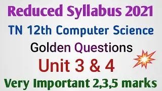 TN 12th Computer Science Golden Questions | Unit 3&4 | Important 2,3,5 marks | Reduced Syllabus 2021