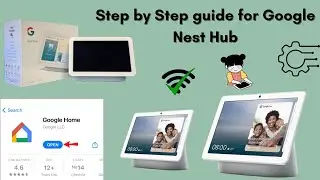 Step-by-Step Guide: How to Set Up Your Google Nest Hub