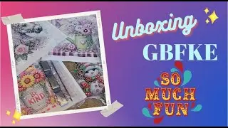 Unboxing GBFKE   I've Got Some Real Goodies