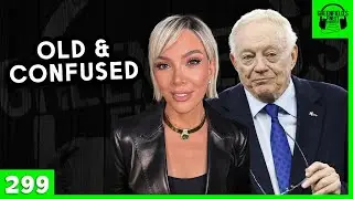 Old & Confused | EP 299 - GFP