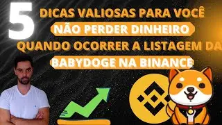 🚀💰5 Dicas valiosas para você não perder dinheiro quando ocorrer a listagem da Babydoge na Binance!