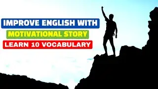Learn English Through MOTIVATIONAL STORY | 10 English Words!