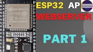 ESP32 WEBSERVER using AP PART 1 || ESP -- IDF