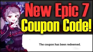 A NEW Epic 7 COUPON CODE!! HURRY BEFORE IT'S TOO LATE!!