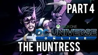 DC Universe Online | Part 4 - The Huntress BOSS FIGHT (Xbox One Co-Op Gameplay)