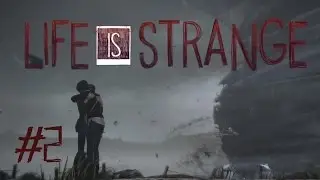 Life Is Strange: Episode 5 - Polarized (Part 2)