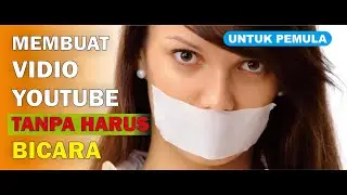 cara buat vidio youtube tanpa bicara