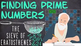 Finding Prime Numbers | The Sieve of Eratosthenes