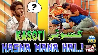 Hasna Mana Hai | Playing Kasoti with Abbas: A Game Show Challenge | Tea Time with Sajjad Jani Ep 783