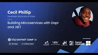 Building Microservices with Dapr and  NET - Cecil Phillip | #ABPConf24