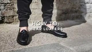 How To Wear Loafers